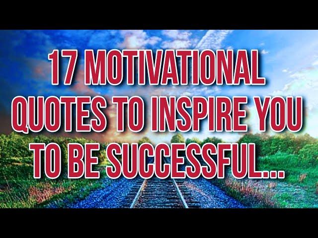 17 Motivational Quotes to Inspire You to Be Successful// success//