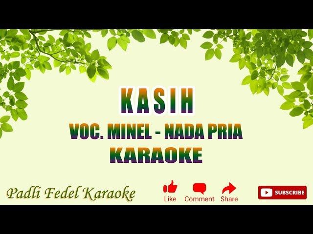 KARAOKE KASIH [ MINEL ] NADA PRIA