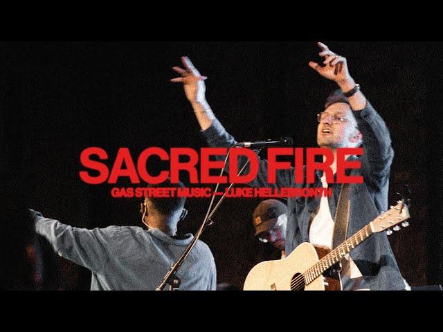 Sacred Fire (Live)— Gas Street Music, Luke Hellebronth