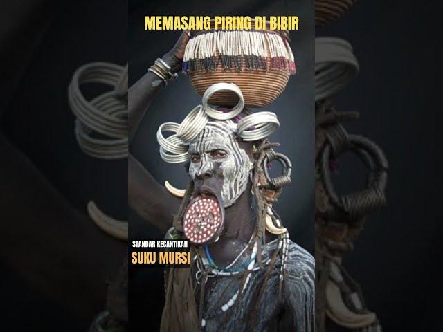 Standar Kecantikan Suku Mursi Ethiopia, Lukai Diri dengan Mengiris Bibir & Memasangkan Piring #mursi