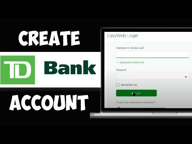 How to Open a TD Bank Account Online (2024)