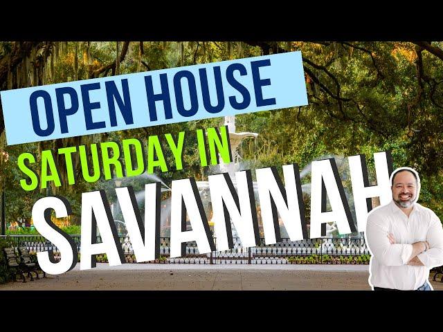 Open Houses on Saturday in Savannah!!!