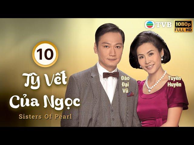 TVB Drama | Sisters Of Pearl (Tỳ Vết Của Ngọc) 10/30 | Jessica Hsuan, Michael Tao, Bowie Lam | 2010