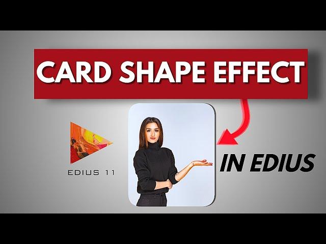 Get PRO Results with EDIUS 11 Pro Card Shape Effects in Minutes