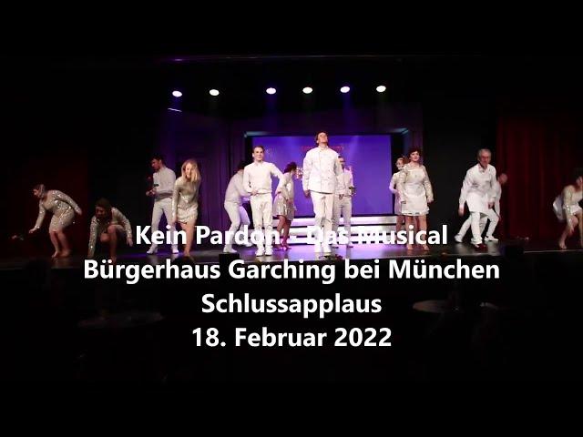 "Kein Pardon - Das Musical" im Bürgerhaus Garching bei München