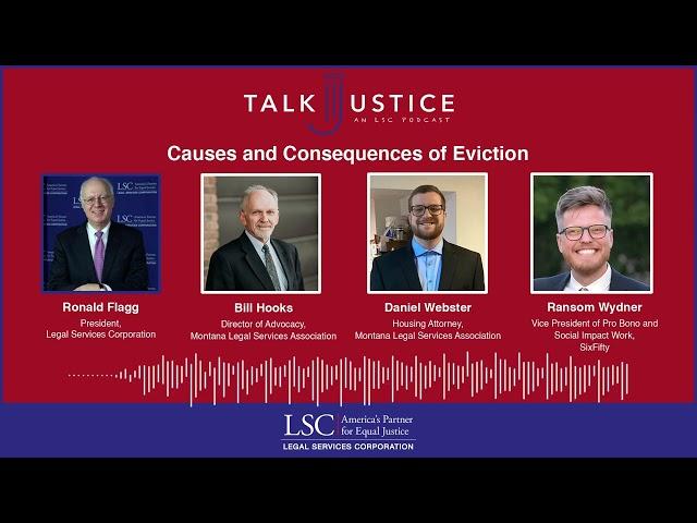 LSC Talk Justice Podcast - Episode 73 - Causes and Consequences of Eviction