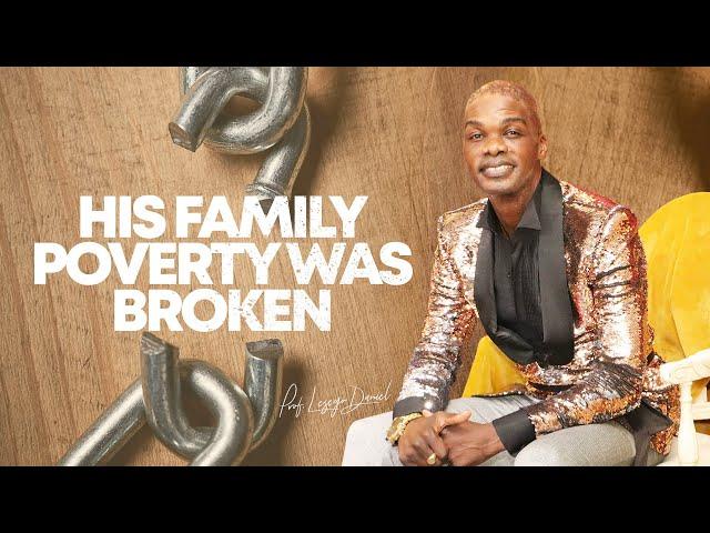 His family poverty was broken by Prof.  Lesego Daniel