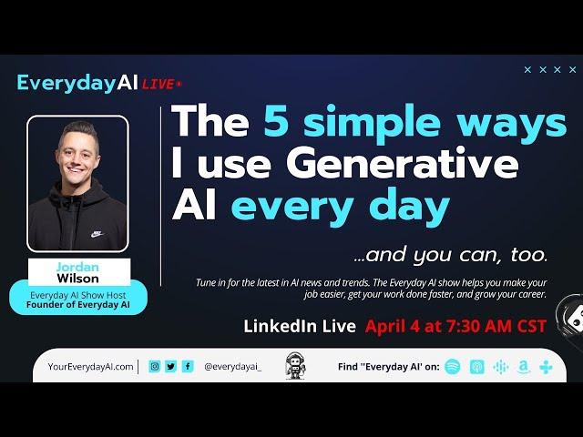 The 5 simple ways I use Generative AI every day ... and you can, too.