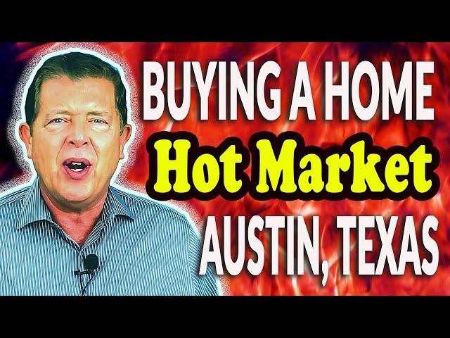 Buying a Home in Austin TX – The Current Market Requires New Strategies