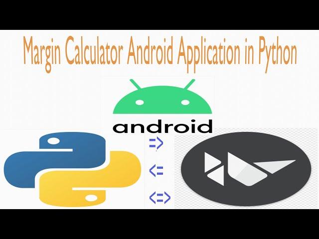 Margin Calculator Android Application in Python