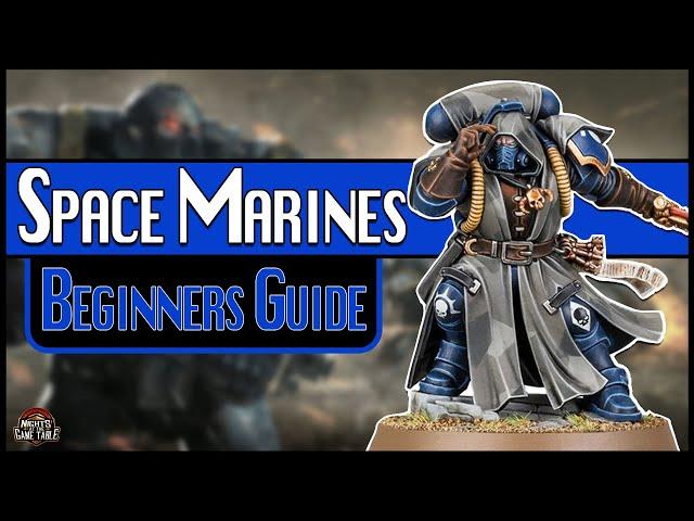 The Beginner's Guide to Warhammer 40k | Space Marines