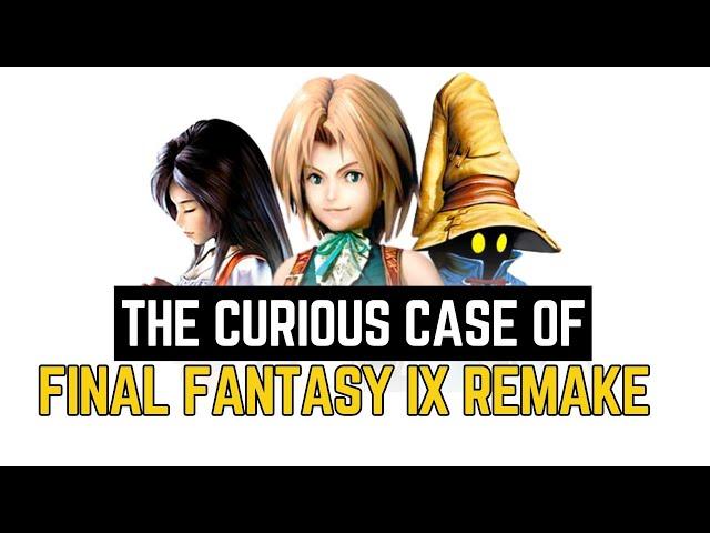 The Curious Case of Final Fantasy IX Remake