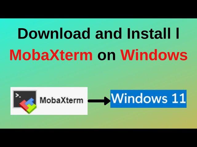 How to download and install MobaXterm on Windows 10/11 | Putty Alternatives