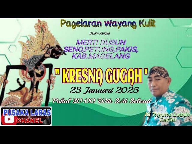 Live Wayang Kulit Lakon "KRESNA GUGAH" Dalang Ki Triyono Lebdo Carito Dari Pakis, Magelang