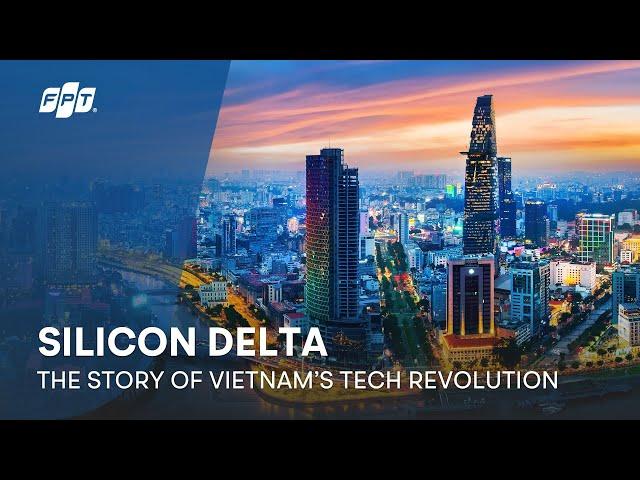 [FPT & Warner Bros. Discovery’s Documentary] Silicon Delta: The Story of Vietnam’s Tech Revolution