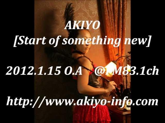 AKIYO / Start of something new.redio.