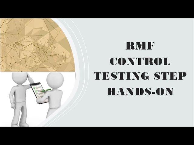 RMF Security Control Testing Hands On (Using SP 800-53 and 800-53A)