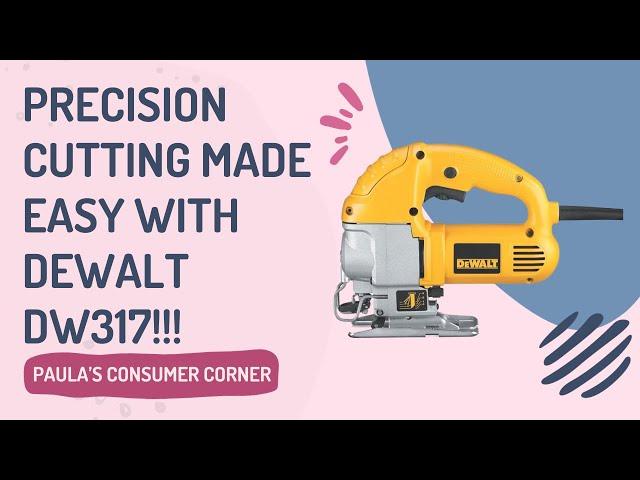 PRECISION CUTTINGE MADE EASY WITH DEWALT DW317!!!