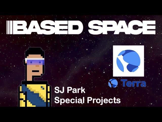 SJ Park, Special Projects at Terra - BASED SPACE EP. 58