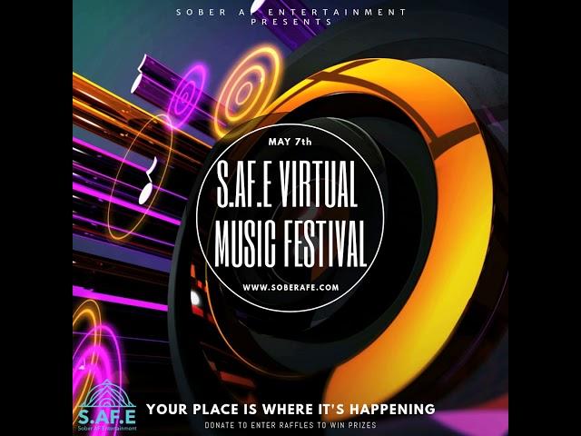 Sober AF Entertainment is putting on S.AF.E a Virtual Music Festival.