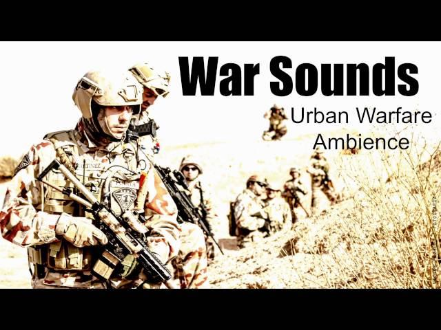 War Sounds - Urban Warfare Ambience -  As real as it gets!