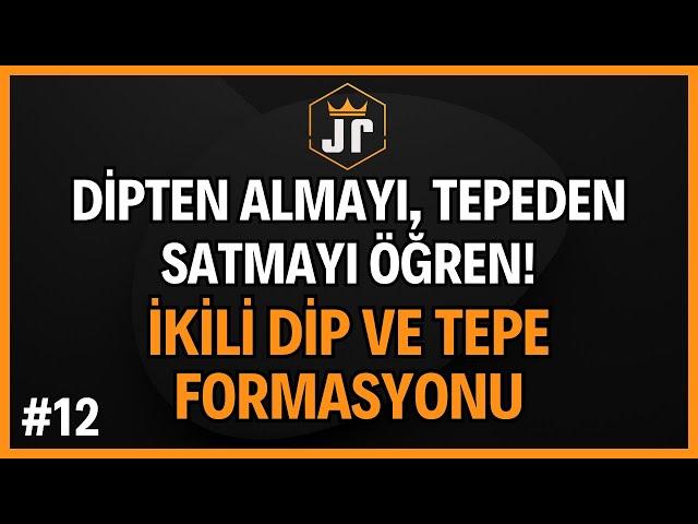 Dipten Al Tepeden Sat! Altcoin' de İkili Tepe ve Dip Formasyonu Nasıl Kullanılır Sıfırdan Eğitim #12