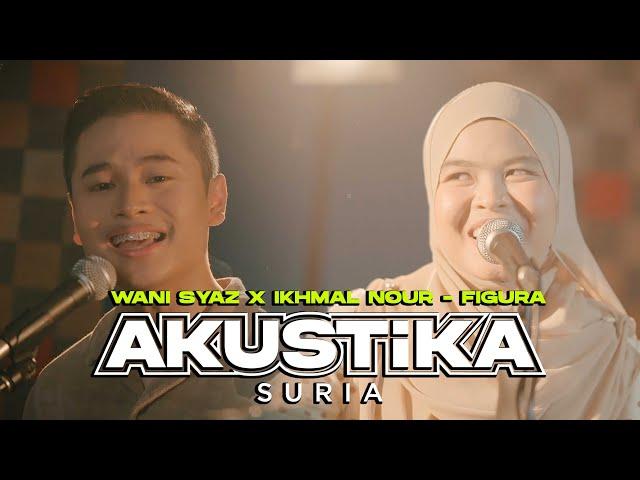 Wani Syaz x Ikhmal Nour - Figura (LIVE) #akustikasuria