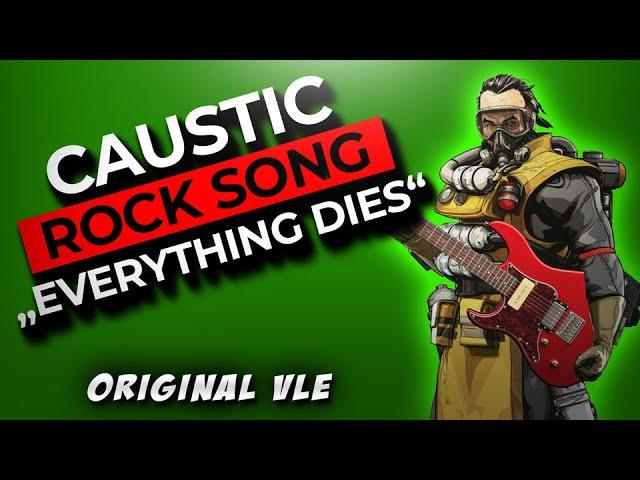 Everything Dies | Caustic Song (Voice Line Edit) | Apex Legends