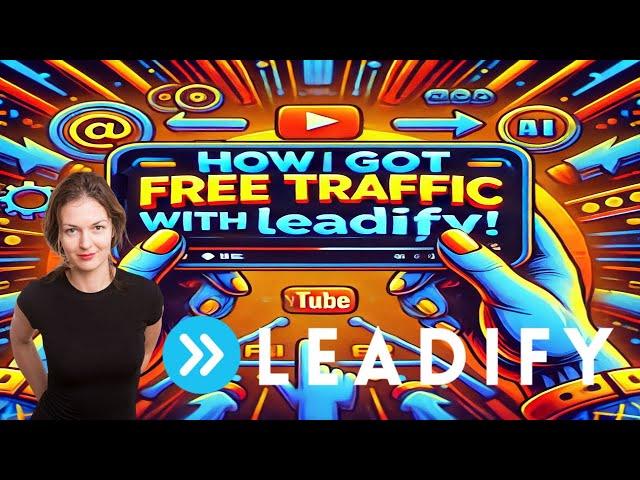 How Leadify Revolutionizes Traffic Generation for Affiliate Marketers! WHAT IS LEADIFY