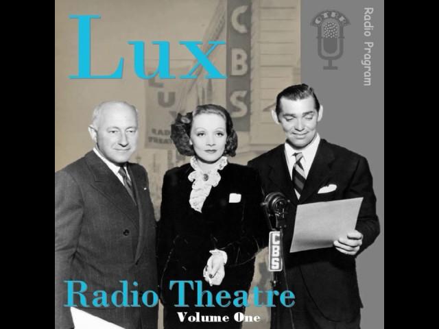 [1936] Lux Radio Theatre - The Legionnaire and the Lady