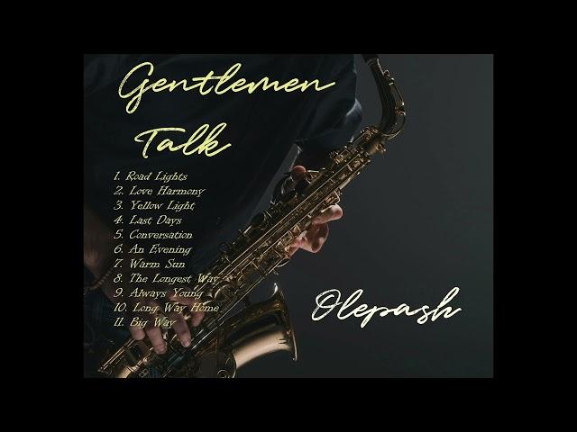 Olepash - Gentlemen Talk full album