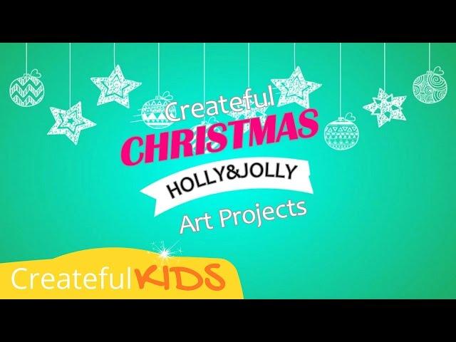 Christmas Art Projects for Kids | Createful Christmas!