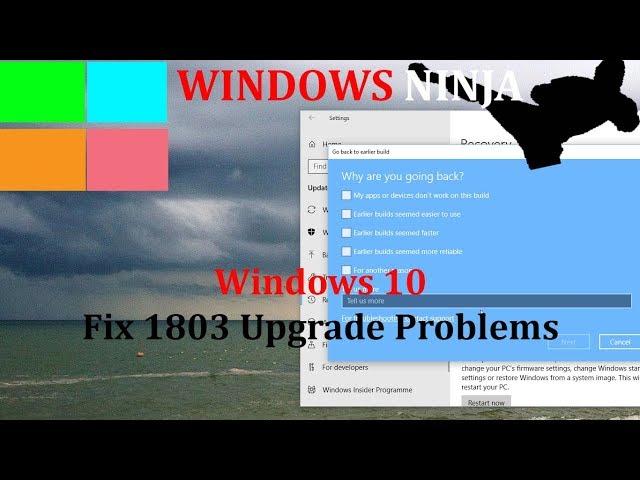 Windows 10 Fix Version 1803 Problems - Return to 1709