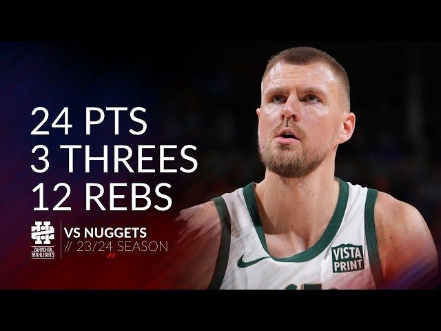 Kristaps Porzingis 24 pts 3 threes 12 rebs vs Nuggets 23/24 season