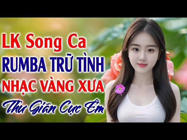 LK Song Ca Rumba Trữ Tình Nhạc Vàng Xưa Bất Hủ  LK Nhạc Sống Rumba Hải Ngoại Êm Tai Ru Ngủ