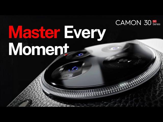 CAMON 30 Series | Master Every Moment