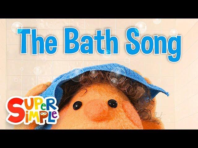 The Bath Song | Original Kids Song | Super Simple Songs
