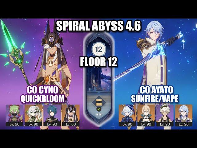 C0 Cyno Quickbloom || C0 Ayato Sunfire/Vape - Spiral Abyss 4.6 Floor 12 Genshin Impact