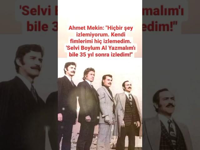 AHMET MEKİN HİÇBİR ŞEY İZLEMİYORUM KENDİ FİLMLERİMİ HİÇ İZLEMEDİM CÜNEYT ARKIN#yeşilçam