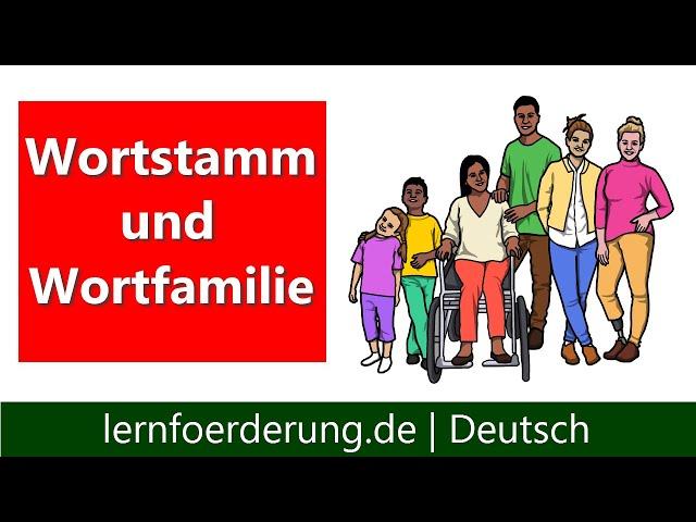 Wortstamm und  Wortfamilien | Erklärung und Beispiele