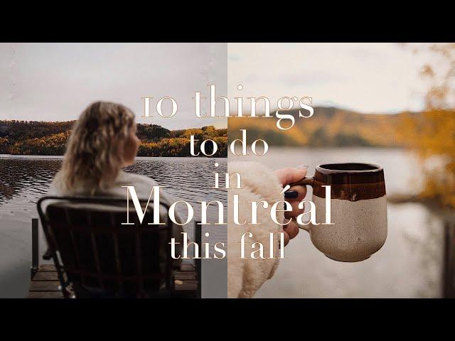 10 THINGS TO DO IN MONTREAL THIS FALL | Alicia Waid