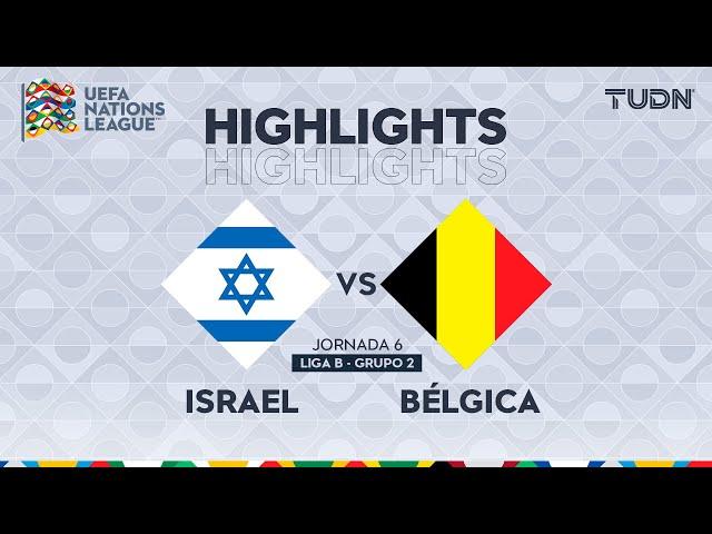 HIGHLIGHTS - Israel vs Bélgica | UEFA Nations League 2024 | TUDN