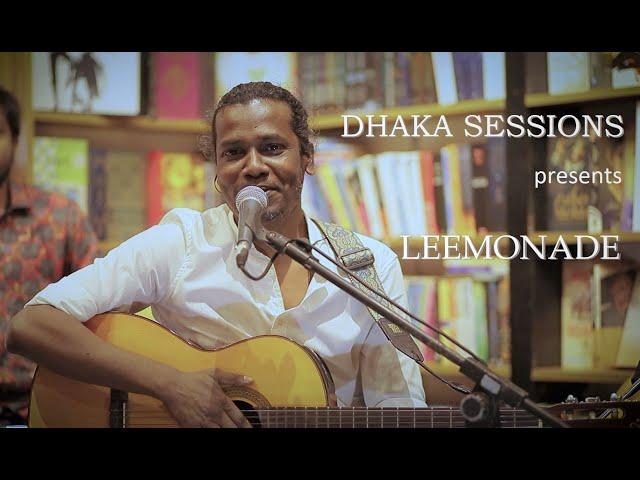 LEEMONADE : DHAKA SESSIONS | Season 01 | Episode 04