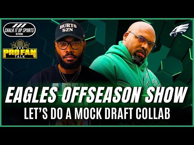 Eagles Mock Draft, Top 30 Visits Updates, and More | Chalk It Up Sports & Pro Fan Talk