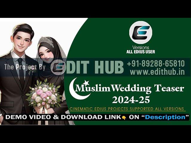 New Muslim Wedding Teaser 2025 | Teaser Project 2024 in Edius Grass Valley 8' 9' 10' 11 | edithub.in