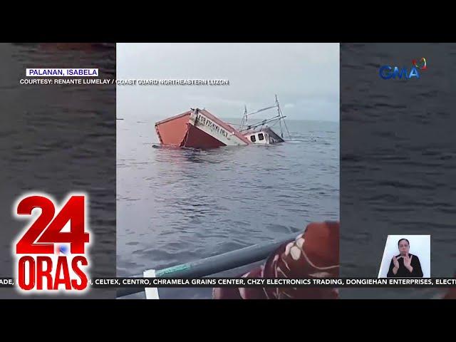 24 Oras: (Part 2) 16 sakay ng lumubog na bangka sa Isabela, nawawala; 2 LPA sa loob at..., atbp.