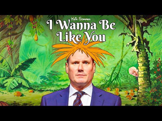 Keir Starmer - I Wanna Be Like You  #BalooLabour