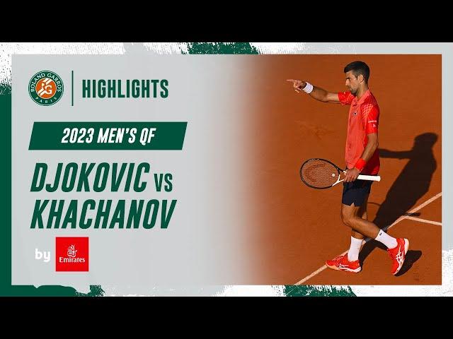 Djokovic vs Khachanov Quarter-final Highlights | Roland-Garros 2023