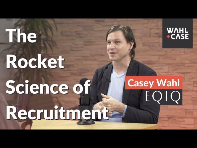 Complexities of Recruitment and Life Changing Decisions | Casey Wahl, Founder of Wahl+Case,  Attuned