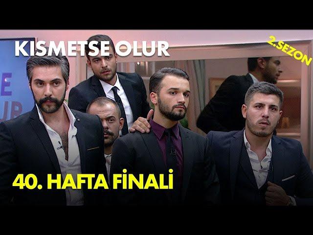 Kısmetse Olur 40. Hafta Finali - Full Bölüm